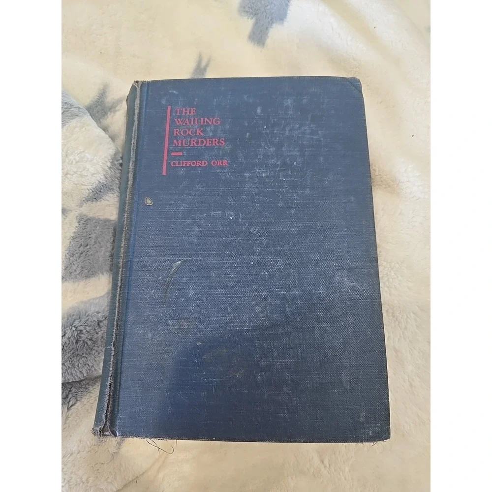 HTF_The Wailing Rock Murders_Clifford‎ Orr_Hardcover_1932_1st Edition_Good